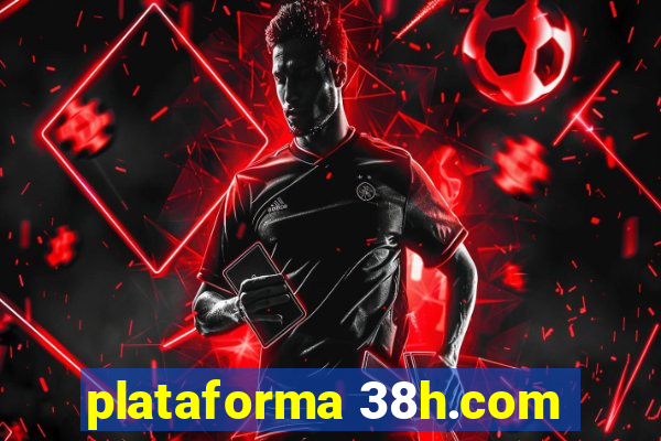 plataforma 38h.com